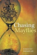 Cover: Chasing Mayflies - Histria LLC