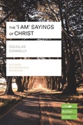 Cover: The 'I am' sayings of Christ (Lifebuilder Study Guides) - Scripture Union Publishing