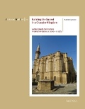 Cover: Building the Sacred in a Crusader Kingdom - Brepols N.V.