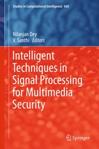 Enlarge image Cover: Intelligent Techniques in Signal Processing for Multimedia Security - Springer