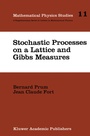 Cover: Stochastic Processes on a Lattice and Gibbs Measures - Kluwer Academic Publishers
