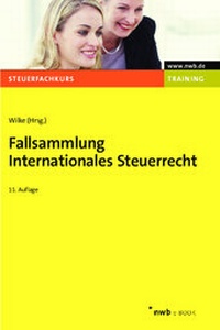 Bild vergrößern Bild: Fallsammlung Internationales Steuerrecht - NWB