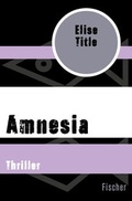 Cover: Amnesia - Fischer Taschenbuch