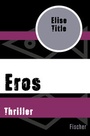 Cover: Eros - Fischer Taschenbuch