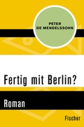 Cover: Fertig mit Berlin? - Fischer Taschenbuch