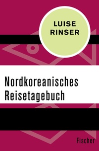 Abbildung von: Nordkoreanisches Reisetagebuch - Fischer Taschenbuch