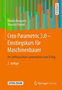 Abbildung von: Creo Parametric 3.0 - Einstiegskurs für Maschinenbauer - Springer Vieweg