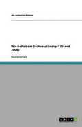 Bild: Wie haftet der Sachverstaendige? (Stand 2006) - Grin Verlag