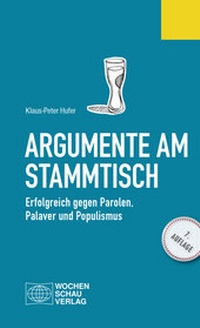 Abbildung von: Argumente am Stammtisch - Wochenschau Verlag