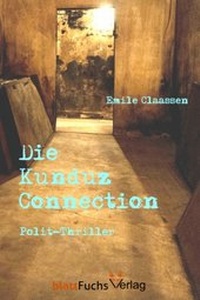 Abbildung von: Die Kunduz-Connection - blattFuchs