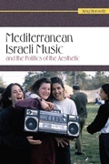 Cover: Mediterranean Israeli Music and the Politics of the Aesthetic - Wayne State University Press
