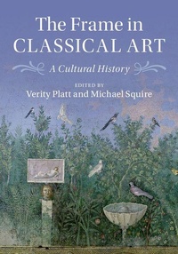 Enlarge image Cover: The Frame in Classical Art - Cambridge University Press
