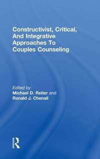 Enlarge image Cover: Constructivist, Critical, And Integrative Approaches To Couples Counseling - Routledge