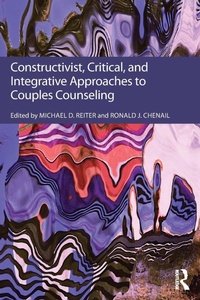 Enlarge image Cover: Constructivist, Critical, And Integrative Approaches To Couples Counseling - Routledge