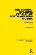 Cover: The Yoruba-Speaking Peoples of South-Western Nigeria - Routledge