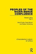Cover: Peoples of the Niger-Benue Confluence (The Nupe. The Igbira. The Igala. The Idioma-speaking Peoples) - Routledge