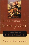 Cover: The Making of a Man of God - Lessons from the Life of David - Revell, a division of Baker Publishing Group