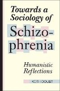 Cover: Towards a Sociology of Schizophrenia - University of Toronto Press