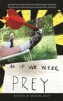 Cover: As If We Were Prey - Wayne State University Press