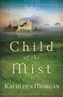 Cover: Child of the Mist - Revell, a division of Baker Publishing Group