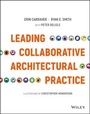 Cover: Leading Collaborative Architectural Practice - Wiley