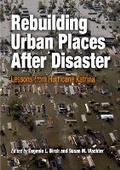 Cover: Rebuilding Urban Places After Disaster - University of Pennsylvania Press