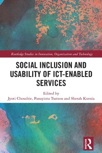 Enlarge image Cover: Social Inclusion and Usability of ICT-enabled Services. - Routledge