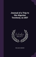 Cover: Journal of a Trip to the Algerine Territory, in 1837 - Palala Press