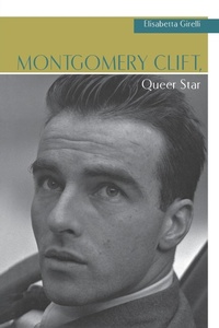 Abbildung von: Montgomery Clift, Queer Star - Wayne State University Press
