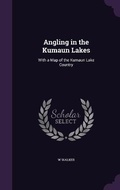 Cover: Angling in the Kumaun Lakes - Palala Press