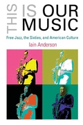 Cover: This Is Our Music - University of Pennsylvania Press