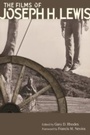Cover: Films of Joseph H. Lewis - Wayne State University Press