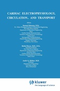 Cover: Cardiac Electrophysiology, Circulation, and Transport - Kluwer Academic Publishers