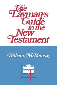 Abbildung von: The Layman's Guide to the New Testament - Westminster/John Knox Press,U.S.