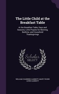Cover: The Little Child at the Breakfast Table - Palala Press