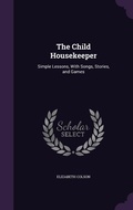 Cover: The Child Housekeeper - Palala Press