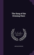 Cover: The Song of the Evening Stars - Palala Press