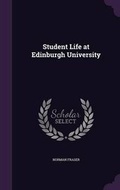 Cover: Student Life at Edinburgh University - Palala Press
