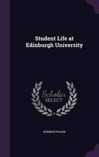 Enlarge image Cover: Student Life at Edinburgh University - Palala Press
