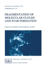 Cover: Fragmentation of Molecular Clouds and Star Formation - Kluwer Academic Publishers