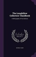 Cover: The Longfellow Collectors' Handbook - Palala Press
