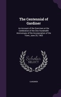 Cover: The Centennial of Gardiner - Palala Press