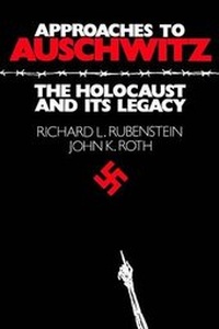 Enlarge image Cover: Approaches to Auschwitz - Westminster/John Knox Press,U.S.