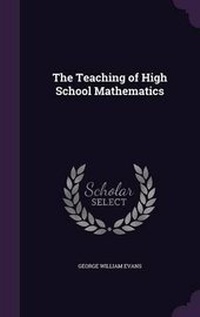 Enlarge image Cover: The Teaching of High School Mathematics - Palala Press