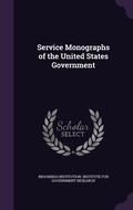 Cover: Service Monographs of the United States Government - Palala Press