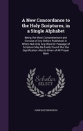Cover: A New Concordance to the Holy Scriptures, in a Single Alphabet - Palala Press