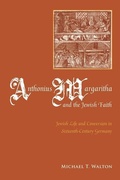 Cover: Anthonius Margaritha and the Jewish Faith - Wayne State University Press
