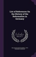 Cover: List of References On the History of the Reformation in Germany - Palala Press