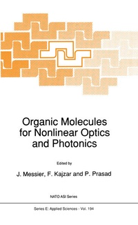 Enlarge image Cover: Organic Molecules for Nonlinear Optics and Photonics - Kluwer Academic Publishers