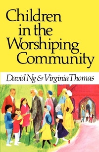 Enlarge image Cover: Children in the Worshiping Community - Westminster/John Knox Press,U.S.